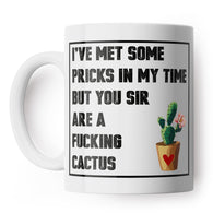 Met Some Pricks You'Re A Cactus Mug